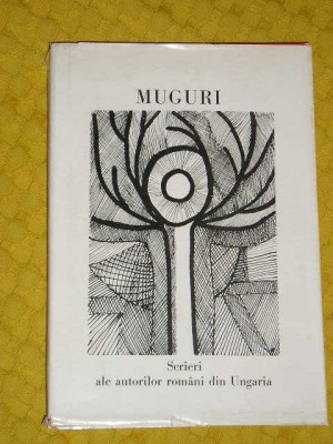 myh 38s - Muguri - Scrieri ale autorilor romani din Ungaria - ed 1973 foto