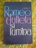 Myh 22f - ROMEO JULIETA SI LUMINA - V NICOROVICI - ED 1962