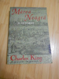 CHARLES KING--MAREA NEAGRA - O ISTORIE