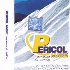 Caseta audio: Pericol mare - Avalansa de hituri ( 2000 - originala )