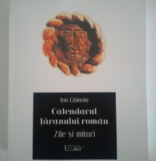 ION GHINOIU- Calendarul taranului roman. Zile si mituri (NOUA) foto