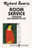 Room Service Povestiri din Europa de Est - Richard Swartz