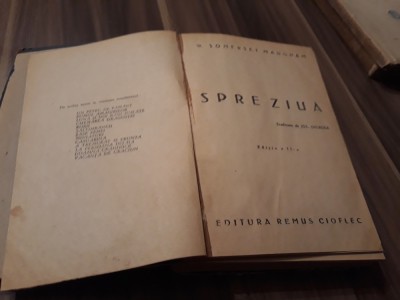 SPRE ZIUA-W.SOMERSET MAUGHAM EDITURA REMUS CIOFLEC 1942 foto