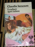 Myh 21s - EVADARE SPRE IUBIRE - CLAUDIA JAMESON - ED 1994