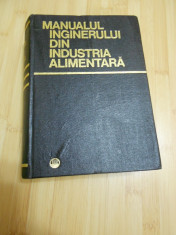 MANUALUL INGINERULUI DIN INDUSTRIA ALIMENTARA - 1968 foto