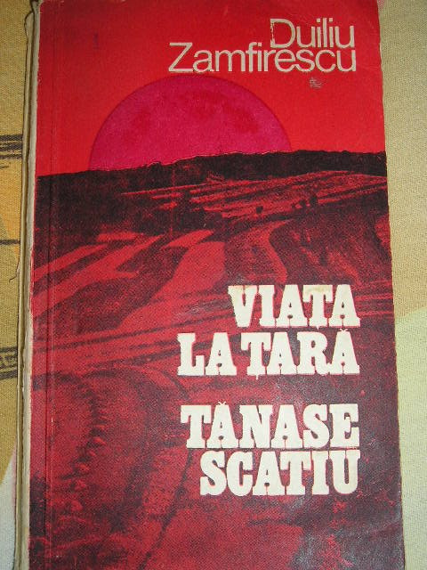 myh 35f - Duiliu Zamfierescu - Viata la tara - Tanase Scatiu - ed 1983