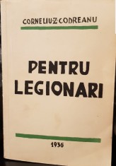 CORNELIU Z CODREANU PENTRU LEGIONARI 1968 M&Uuml;NCHEN EDITIE ANASTATICA DUPA 1936 MISCAREA LEGIONARA GARDA DE FIER LEGIUNEA ARHANGHELUL MIHAIL LEGIONAR