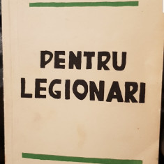 CORNELIU Z CODREANU PENTRU LEGIONARI 1968 MÜNCHEN EDITIE ANASTATICA DUPA 1936