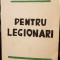 CORNELIU Z CODREANU PENTRU LEGIONARI 1968 M&Uuml;NCHEN EDITIE ANASTATICA DUPA 1936