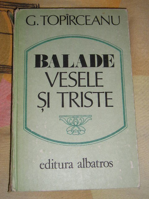 myh 38f - George Topirceanu - Balade vesele si triste - ed 1986