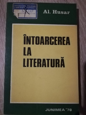 Al. Husar - Intoarcerea la literatura [1978] foto