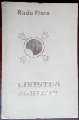 RADU FLORA - LINISTEA ZORILOR (VERSURI, 1946-1975) [EDITURA LIBERTATEA, PANCIOVA - 1976 / tiraj 750 ex.] foto