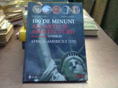 100 DE MINUNI ALE ARTEI SI ARHITECTURII DIN PATRIMONIUL UNESCO. Africa - Americile- MARCO CATTANEO foto