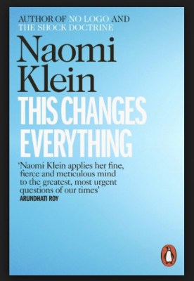 This changes everything : capitalism vs. the climate /​ Naomi Klein foto