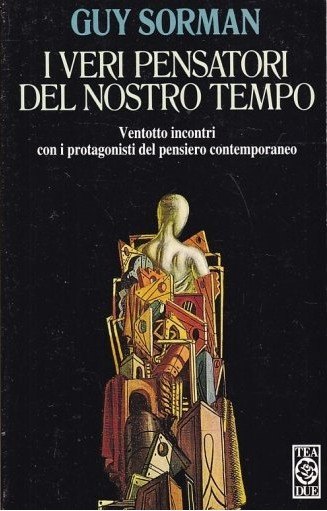 I veri pensatori del nostro tiempo / Guy Sorman