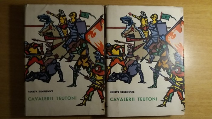 myh 522 - Cavalerii Teutoni - Henryk Sienkiewicz - 2 vol - ed 1962