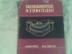 Radiodiagnosticul in stomatologie-Prof.Dr.Doc.Valerian Popescu,Dr.M.Radulescu foto