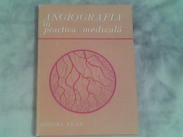Angiografia in practica medicala-Prof.I.Branzeu...