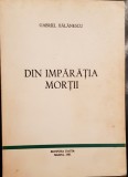 DIN IMPARATIA MORTII GABRIEL BALANESCU 1981 MADRID EDITURA DACIA LEGIONAR 574PAG