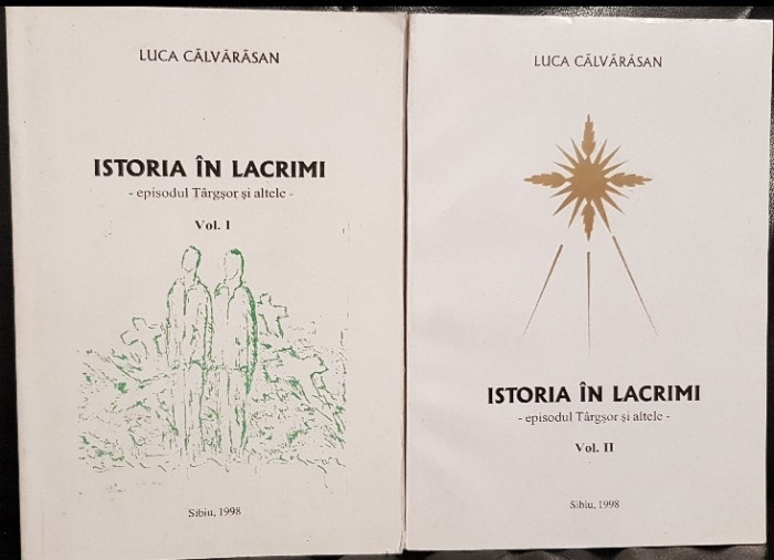 ISTORIA IN LACRIMI 2VOL LUCA CALVARASAN EPISODUL TARGSOR SI ALTELE 1998 LEGIONAR