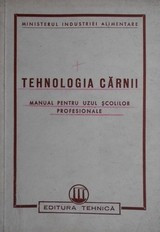 Tehnologia carnii - Manual pentru uzul scolilor profesionale foto