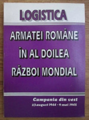 Logistica armatei romane in al doilea razboi mondial / I Botos, A. Dutu et. al. foto