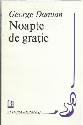 AMS* - DAMIAN GEORGE - NOAPTE DE GRATIE - POEZIE, (CU AUTOGRAF) foto