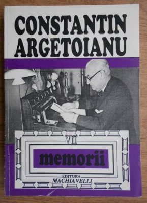 Constantin Argetoianu - Memorii (volumul 7) foto