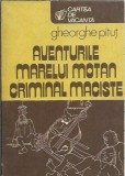AMS* - PITUT GHE. - AVENTURILE MARELUI MONTAN CRIMINAL MACISTE (CU AUTOGRAF)