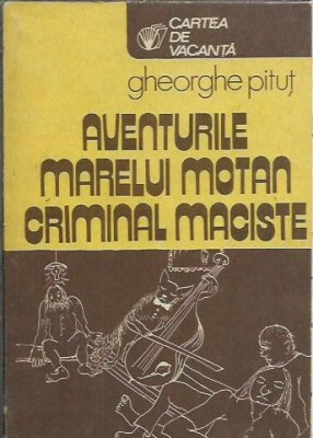 AMS* - PITUT GHE. - AVENTURILE MARELUI MONTAN CRIMINAL MACISTE (CU AUTOGRAF) foto