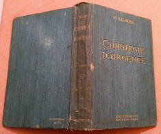 Traite De Chirurgie D&amp;#039;Urgence Tome II. Paris, 1936 - F. Lejars foto