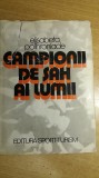 Myh 547s - SAH - Campionii de sah ai lumii - Eliabeta Polihroniade