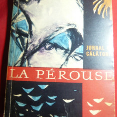 La Perouse - Jurnal de Calatorie - Ed. Stiintifica 1962 ,trad.A.Livescu