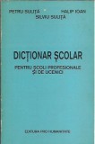 AMS* - PETRU SI SILVIU SULITA, HALIP IOAN - DICTIONAR SCOLAR (CU AUTOGRAF)