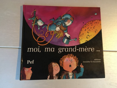 Moi, ma grand-m&amp;egrave;re... - Pef, 1984, carpe pt copii in limba franceza foto