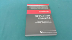 REPUBLICA ABSENTA*POLITICA ?I SOCIETATE IN ROMANIA POSTCOMUNISTA/DANIEL BARBU foto