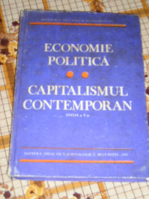 myh 48s - Economie politica - Capitalismul contemporan - ed 1985 foto