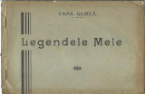 AMS* - GIURCA CAMIL - LEGENDELE MELE, EDITIE PRINCEPS, (CU AUTOGRAF 1943)