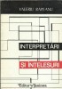 AMS* - RAPEANU VALERIU - INTERPRETARI SI INTELESURI (CU AUTOGRAF)