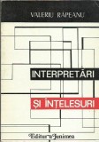 AMS* - RAPEANU VALERIU - INTERPRETARI SI INTELESURI (CU AUTOGRAF)