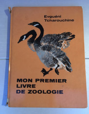 Mon premier livre de zoologie - Evgueni Tcharouchine, 1975, carte copii franceza foto