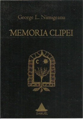 AMS* - GEORGE L. NIMIGEANU - MEMORIA CLIPEI (CU AUTOGRAF) foto