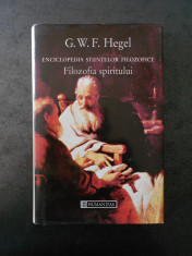 G. W. F. HEGEL - ENCICLOPEDIA STIINTELOR FILOZOFICE. FILOZOFIA SPIRITULUI (1996) foto