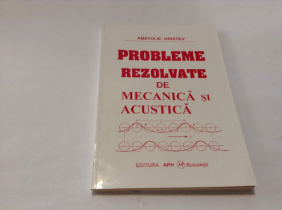 Anatolie Hristev - Probleme rezolvate de mecanica si acustica-RF12/3 foto