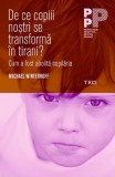 Cumpara ieftin DE CE COPIII NOSTRI SE TRANSFORMA IN TIRANI ? MICHAEL WINTERHOFF 2017