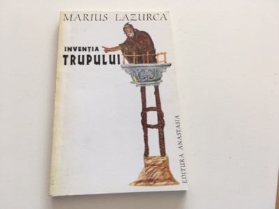 MARIUS LAZURCA, INVENTIA TRUPULUI foto