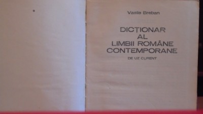 VASILE BREBAN - DICTIONAR AL LIMBII ROMANE CONTEMPORANE - CARTONAT- 680 PAG. foto