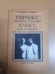 Vladimir Dogaru, Eminescu muzician al poeziei, Enescu poet al muzicii foto