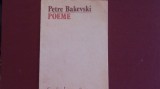 PETRE BAKEVSKI - POEME - 31 POEZII - 46 PAG. - ED. SCRISUL ROMANESC., Alta editura