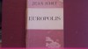 JEAN BART - EUROPOLIS - ROMAN REALIST AL ANILOR 1930 - ED. JUNIMEA- 248 PAG., 1990, Alta editura